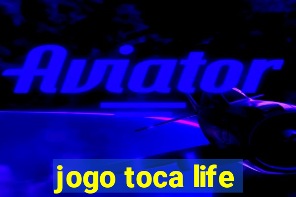 jogo toca life